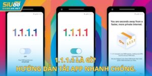 1.1.1.1 Là Gì? Hướng Dẫn Tải App Nhanh Chóng Cho Newbie