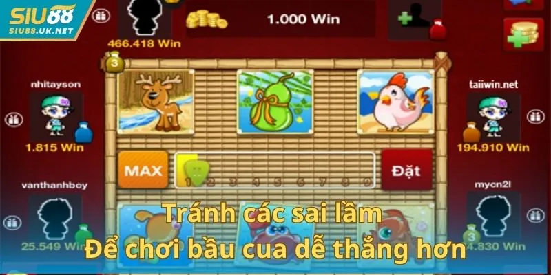 Tránh các sai lầm để chơi bầu cua dễ thắng hơn