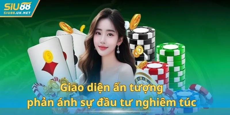 Giao diện ấn tượng phản ánh sự đầu tư nghiêm túc của SIU88