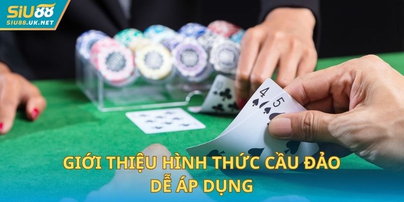 Giới thiệu hình thức cầu đảo dễ áp dụng