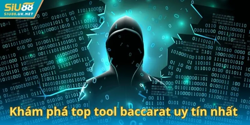Khám phá top tool baccarat uy tín nhất
