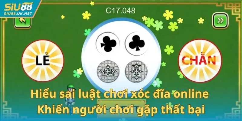 Hiểu sai luật chơi xóc đĩa online khiến người chơi gặp thất bại